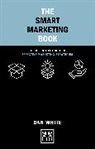 Dan White - The Smart Marketing Book
