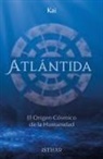 Kai, Kai Venegas Gorduño - Atlántida : el origen cósmico de la humanidad