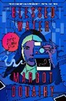 Margot Douaihy - Blessed Water