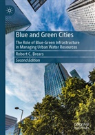 Robert C. Brears - Blue and Green Cities