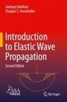 Anthony Bedford, Douglas S. Drumheller - Introduction to Elastic Wave Propagation