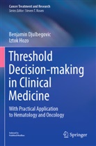 Benjamin Djulbegovic, Iztok Hozo - Threshold Decision-making in Clinical Medicine