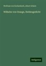 Wolfram von Eschenbach, Albert Schulz - Wilhelm von Orange, Heldengedicht