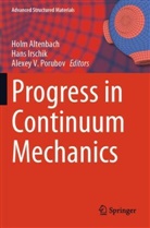 Holm Altenbach, Hans Irschik, Alexey V. Porubov - Progress in Continuum Mechanics