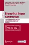 ¿Iga ¿Piclin, Wietske Bastiaansen, Alessa Hering, Marc Modat, Tony C. W. Mok, Ivor Simpson... - Biomedical Image Registration