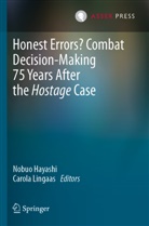 Nobuo Hayashi, Lingaas, Carola Lingaas - Honest Errors? Combat Decision-Making 75 Years After the Hostage Case