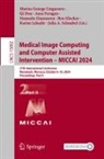 Qi Dou, Aasa Feragen, Aasa Feragen et al, Stamatia Giannarou, Ben Glocker, Karim Lekadir... - Medical Image Computing and Computer Assisted Intervention - MICCAI 2024