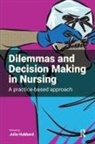 Julia Hubbard, Julia Hubbard, Hubbard Julia - Dilemmas and Decision Making in Nursing