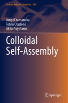 Tohru Okuzono, Akiko Toyotama, Junpei Yamanaka - Colloidal Self-Assembly