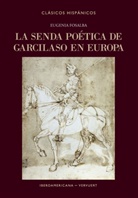 Eugenia Fosalba - La senda poética de Garcilaso en Europa