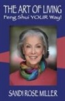Sandi R Miller - The Art of Living - Feng Shui YOUR Way!