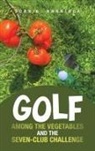 John B. Nanninga - Golf among the Vegetables and the Seven-Club Challenge