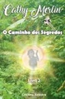 Cristina Rebiere - O Caminho dos Segredos