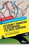 Sebastián Fuentes, Pedro Núñez - Estudiar y transitar la Secundaria y el Nivel Superior