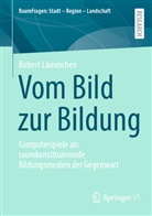 Robert Lämmchen - Vom Bild zur Bildung
