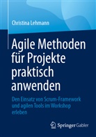 Christina Lehmann - Agile Methoden für Projekte praktisch anwenden