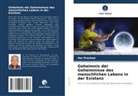 Har Prashad - Geheimnis der Geheimnisse des menschlichen Lebens in der Existenz