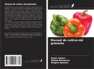 Biljana Atanasova, Dusan Spasov, Dragica Spasova - Manual de cultivo del pimiento