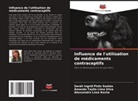 Alessandra Lima Rocha, Amanda Taylla Lima Silva, Sarah Ingrid Pinto Santos - Influence de l'utilisation de médicaments contraceptifs