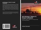 Pranav Saraswat - Jet Airways: Volare in tempi turbolenti