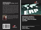 Merertu Wakuma Rundassa, Sudha Singh, Ankush Wadhwa - Industria tessile e dell'abbigliamento etiope, caso di studio sull'ERP