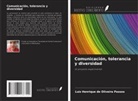 Luiz Henrique de Oliveira Passos - Comunicación, tolerancia y diversidad