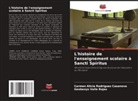 Carmen Alicia Rodríguez Casanova, Geobanys Valle Rojas - L'histoire de l'enseignement scolaire à Sancti Spíritus