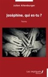 Julien Altenburger - Joséphine, qui es-tu ?