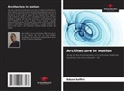 Edson Seffrin - Architecture in motion