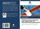 Hope Yafunga - Politische Kommunikation und Lobbyarbeit von Menschenrechtsorganisationen