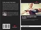 Kely Ferronatto - A new concept in hair dryers