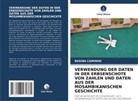 Regina Caminho - VERWENDUNG DER DATEN IN DER ERBSENSCHOTE VON ZAHLEN UND DATEN AUS DER MOSAMBIKANISCHEN GESCHICHTE