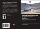 Ileana Almeida - Identités historiques des peuples indigènes en Équateur