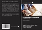 Priscilla Bassetto, Karoline Gonçalves, Regiane Silva do Espirito Santo - Gestión de la cadena de suministro