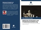 Musa Mohammed Bello - Nationale Sicherheit und Friedenskonsolidierung