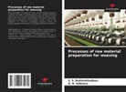 S. S. Rakhimkhodjaev, G. N. Sobirova - Processes of raw material preparation for weaving