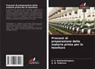 S. S. Rakhimkhodjaev, G. N. Sobirova - Processi di preparazione della materia prima per la tessitura