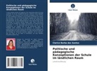 Clarice Borba Dos Santos - Politische und pädagogische Konzeptionen der Schule im ländlichen Raum