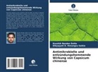 Koushik Nandan Dutta, Dibyajyoti Himangsu Saikia, Dibyajyoti D. Himangsu Saikia - Antimikrobielle und entzündungshemmende Wirkung von Capsicum chinense