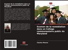 Charles Moorer - Examen de la remédiation dans un College communautaire public du Maryland