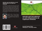 Koushik Nandan Dutta, Dibyajyoti D. Himangsu Saikia - Activité anti-microbienne et anti-inflammatoire de Capsicum Chinense