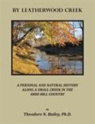 Theodore N. Bailey, Theodore N. Bailey Ph. D. - By Leatherwood Creek