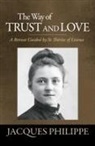 Jacques Philippe - The Way of Trust and Love