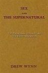 Kennan Taylor, Drew Wynn - Sex and The Supernatural
