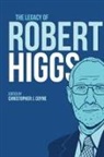 Christopher J Coyne - The Legacy of Robert Higgs