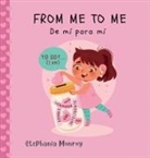 Stephania Monroy - From me to me/De mí para mí