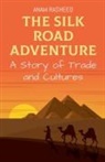 Anam Rasheed - The Silk Road Adventure