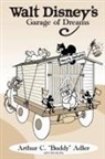 Arthur C. "Buddy" Adler, Jim Korkis - Walt Disney's Garage of Dreams