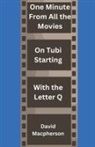 David Macpherson - One Minute From Every Movie On Tubi Starting With the Letter Q