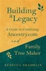 Rebecca Shamblin - Building a Legacy